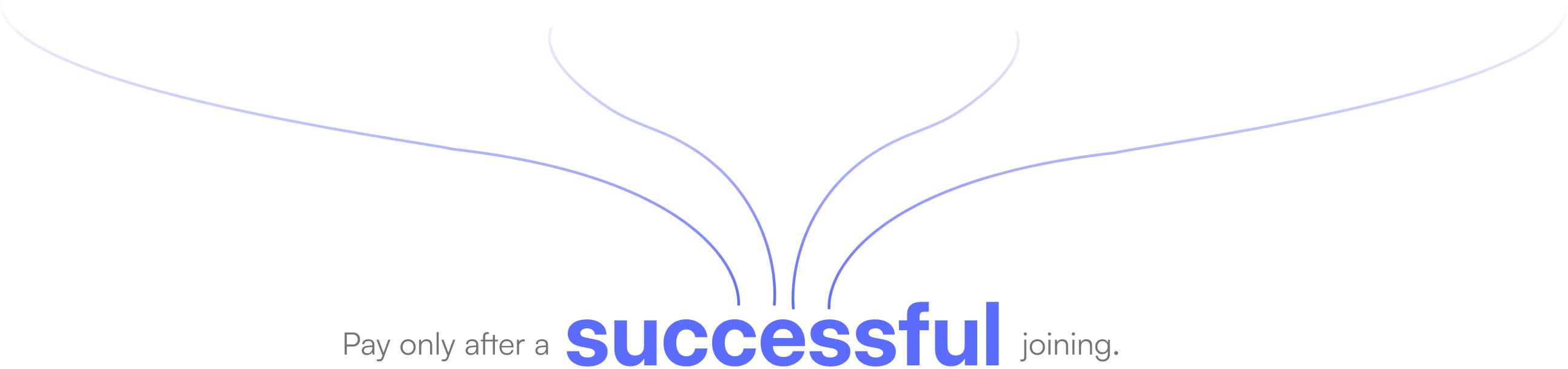 Pay only after a successful joining